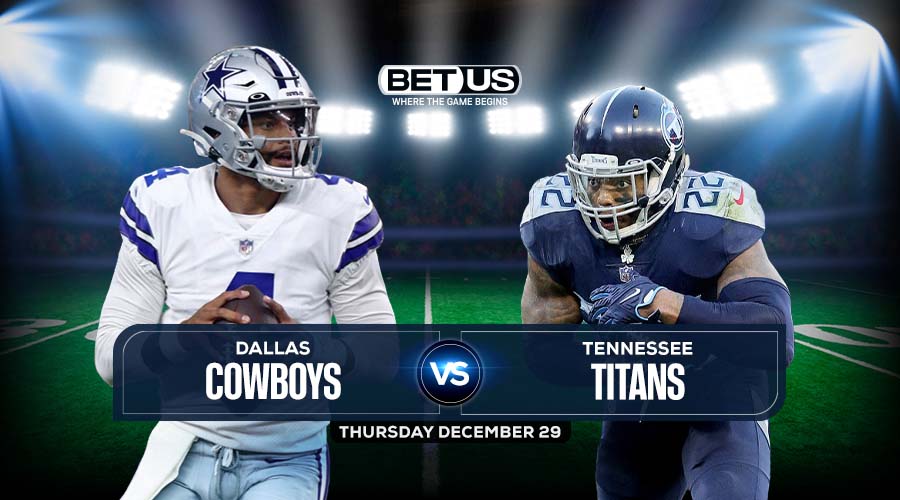 Cowboys vs Titans Prediction, Odds and Picks, Dec. 29