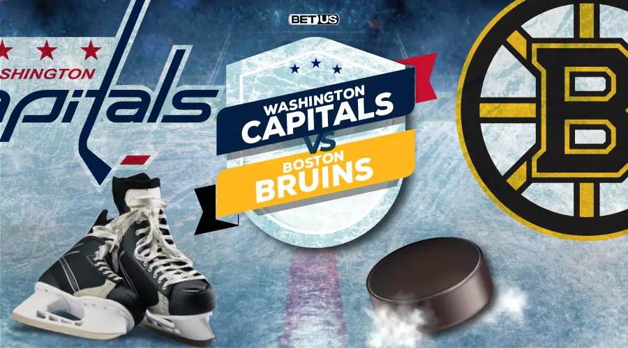Capitals vs Bruins Preview, Stream, Odds, Picks and Predictions