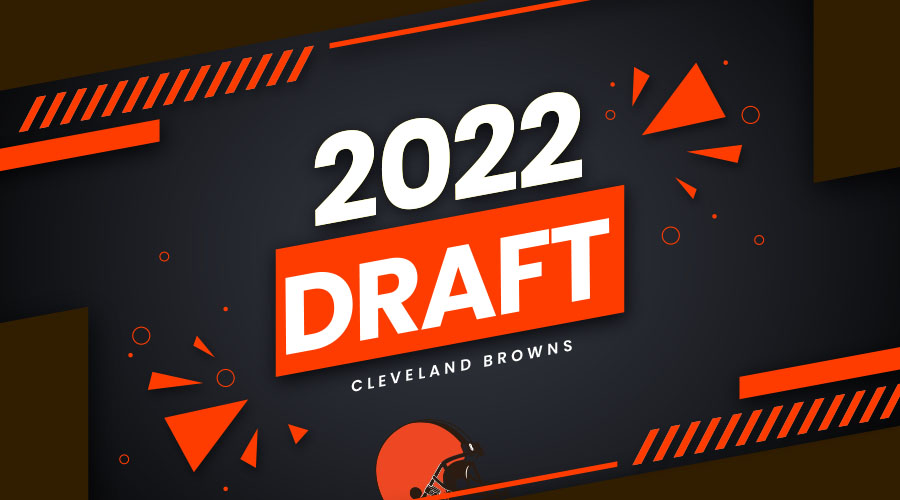 Browns 2022 Draft Projections, Positions Needed & Mock Draft