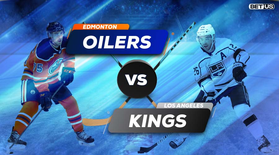 Oilers vs Kings Game Preview, Stream, Odds, Picks & Predictions