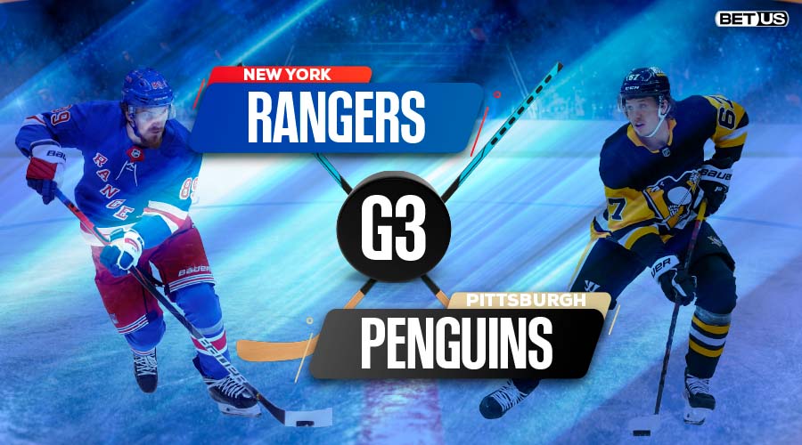 Rangers vs Penguins Game 3 Predictions, Stream, Odds & Picks