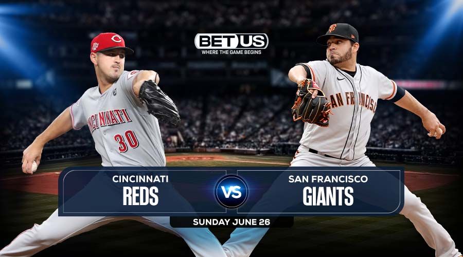 Reds vs Giants June 26 Preview, Odds, Picks & Predictions