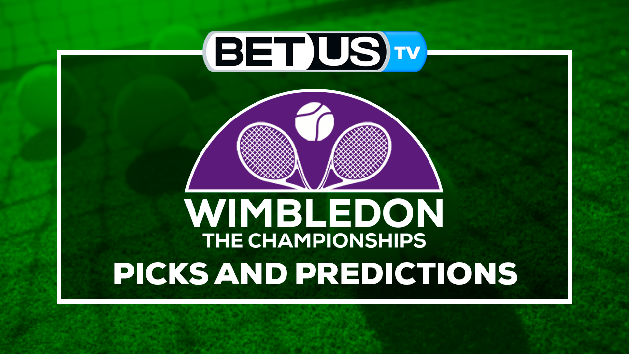 Wimbledon 2022: Picks & Best Tennis Betting Odds