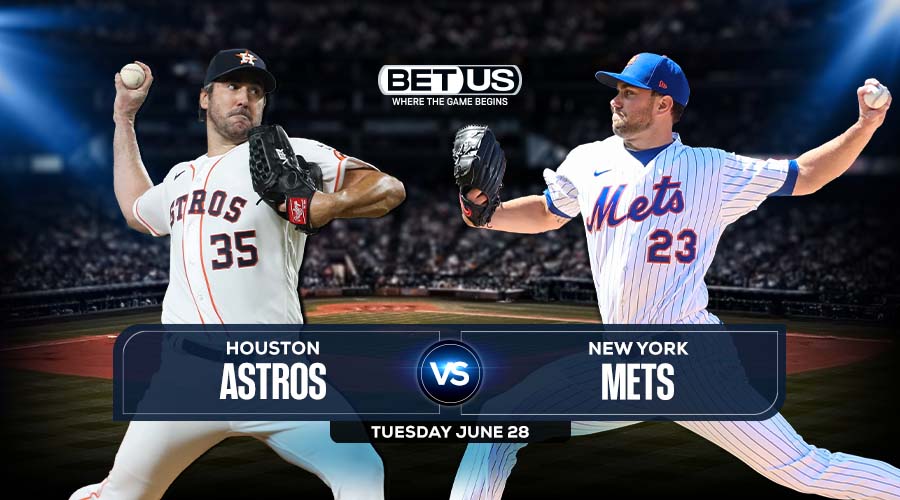 Astros vs Mets June 28 Predictions, Preview, Odds & Picks
