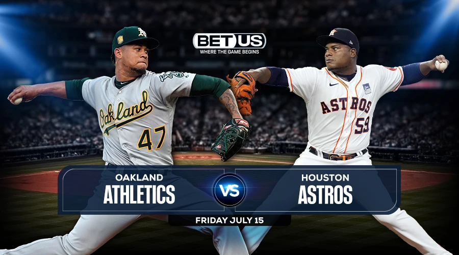 Athletics Vs Astros July 15 Predictions, Preview, Odds & Picks