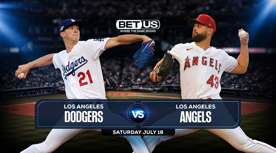 Dodgers vs Angels July 16 Preview, Odds, Picks & Predictions