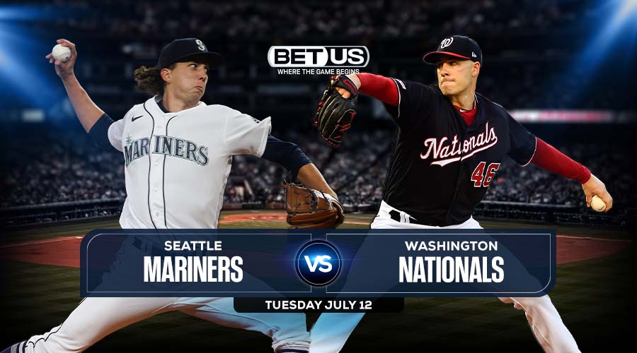 Mariners vs Nationals July 12 Preview, Stream, Odds and Picks