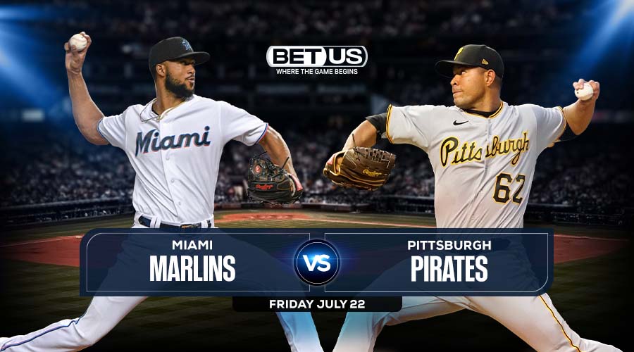 Marlins vs Pirates July 22 Predictions, Stream, Odds & Picks,