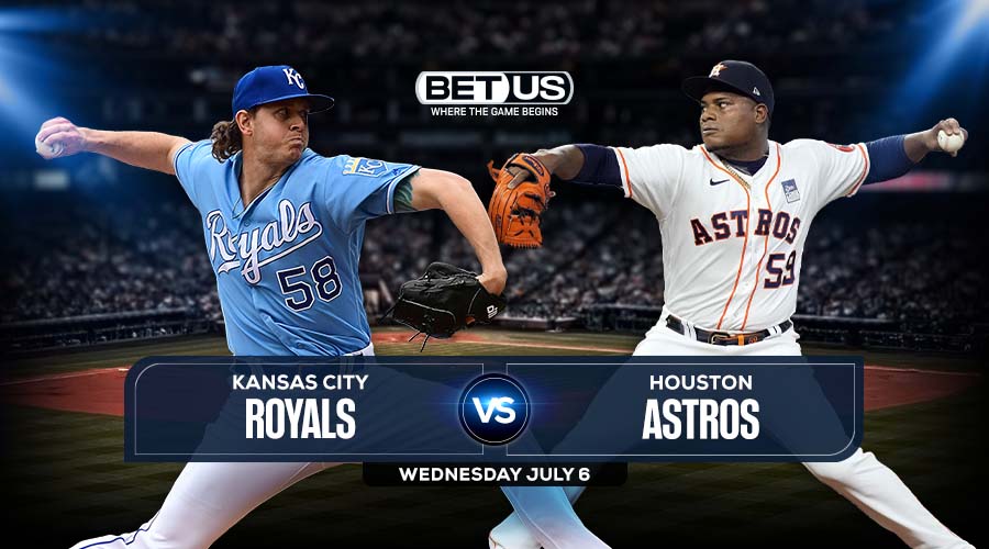 Royals vs Astros July 6 Preview, Stream, Odds and Picks