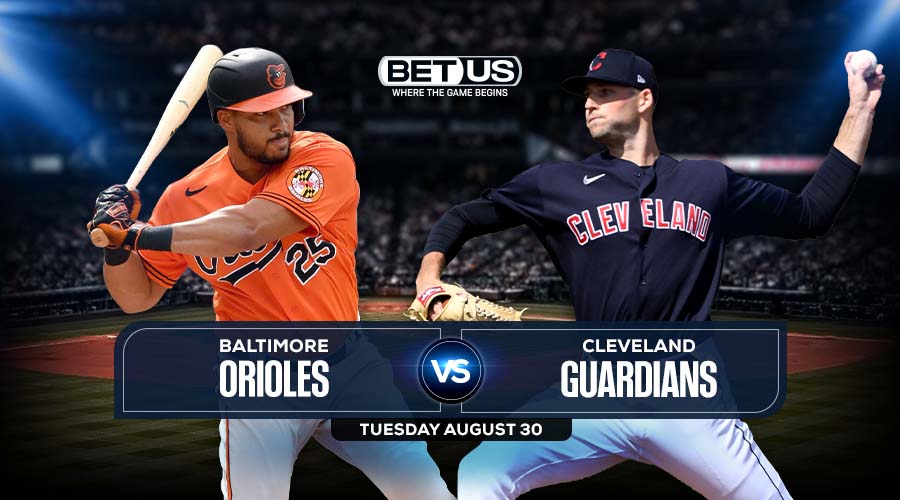 Orioles vs Guardians Predictions, Preview, Stream, Odds & Picks