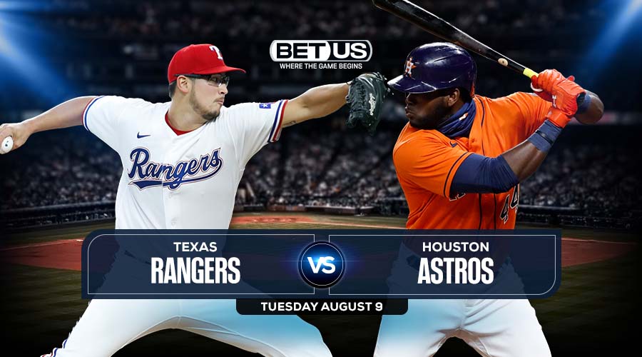 Rangers vs Astros Aug. 9 Stream, Odds & Picks