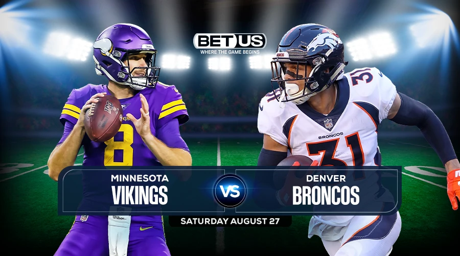Minnesota Vikings vs Denver Broncos - August 28, 2022