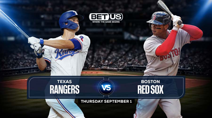 Rangers vs Red Sox Sept. 01 Prediction, Preview, Odds & Picks