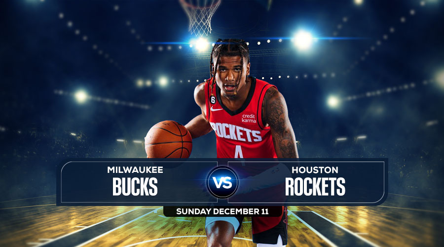 Bucks vs Rockets Prediction, Odds, & Picks Dec 11