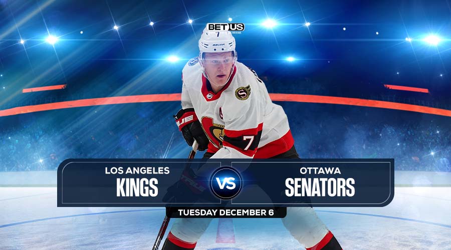 Kings vs Senators Predictions Stream Odds and Picks Dec 6
