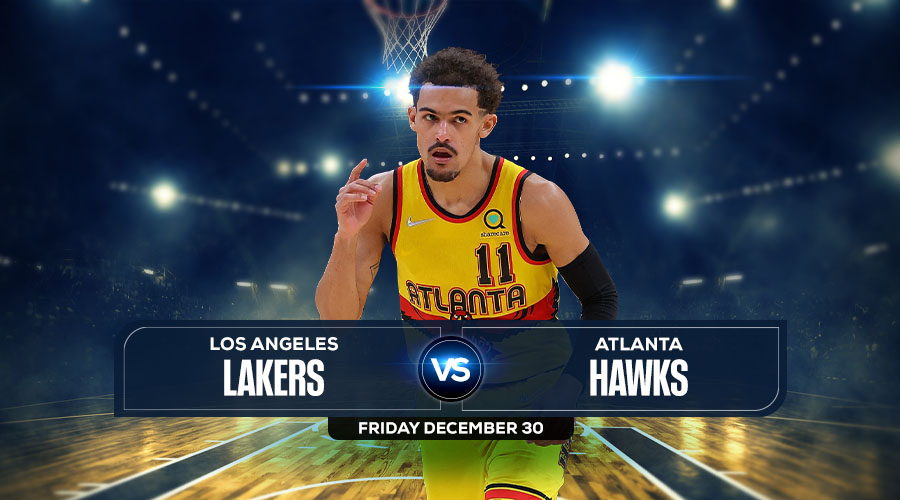 Lakers vs Hawks Prediction, NBA Odds & Picks (Dec. 30)