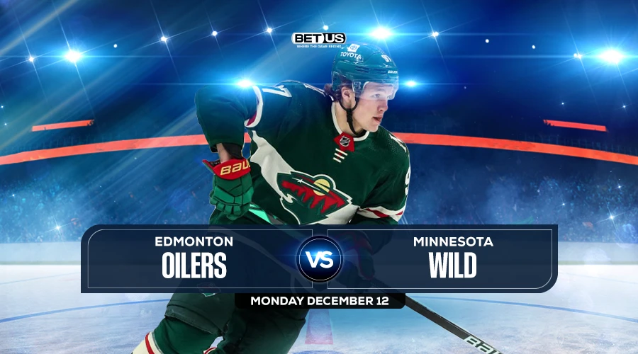 Oilers vs Wild Prediction, Preview, Odds and Picks Dec. 12