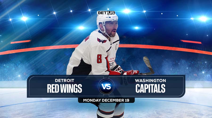 Red Wings vs Capitals Prediction, Odds and Picks Dec 19