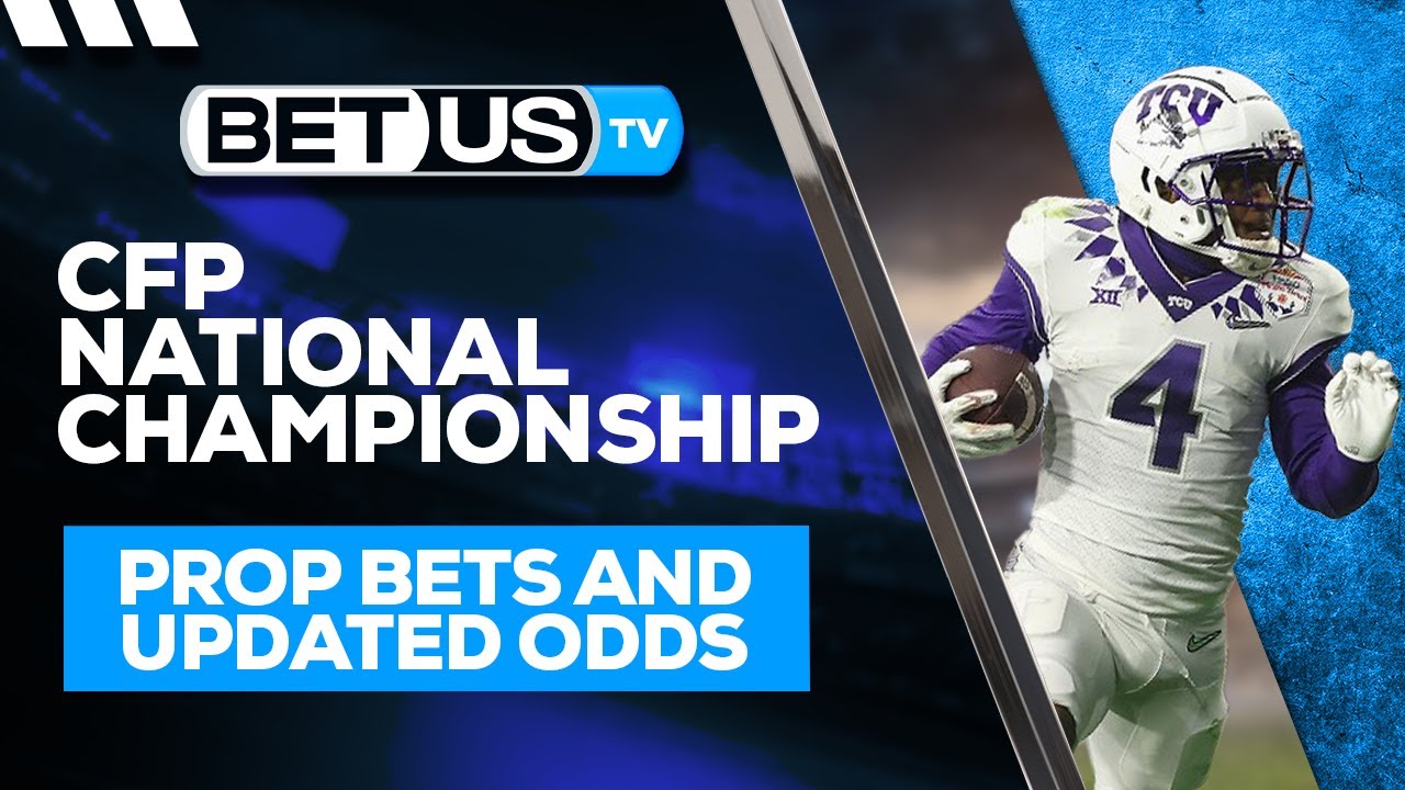 TCU vs Prop Bets National Championship Predictions