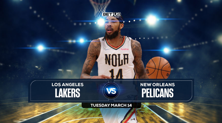 Lakers vs. Pelicans Odds, Picks  NBA Betting Preview & Prediction