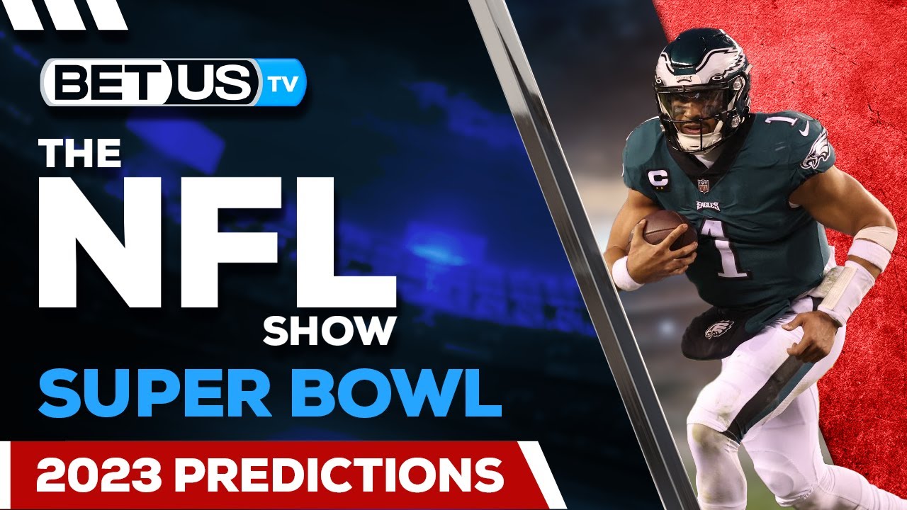 Super Bowl 2023 Picks, Predictions, Game Preview NFL Odds