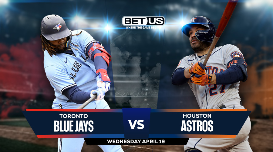 Blue Jays vs Astros Prediction, Odds and Picks April 19