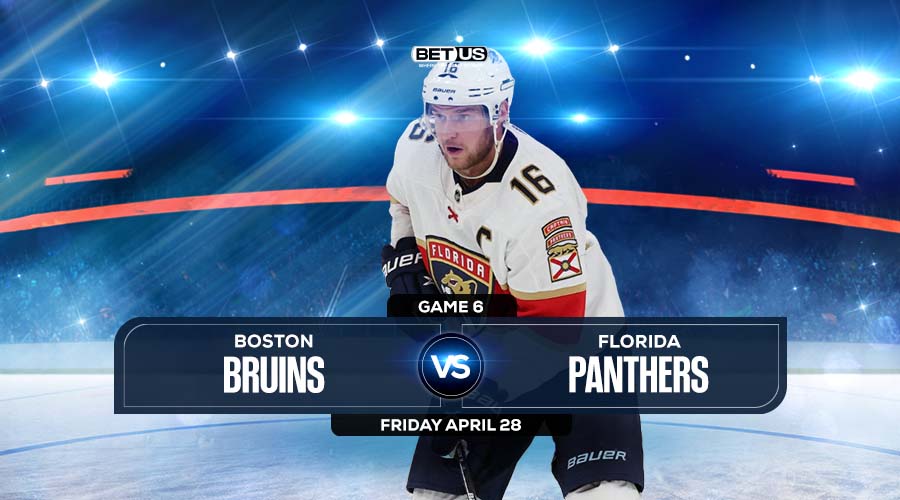 Bruins vs Panthers Game 6 Prediction, Odds and Picks Apr 28