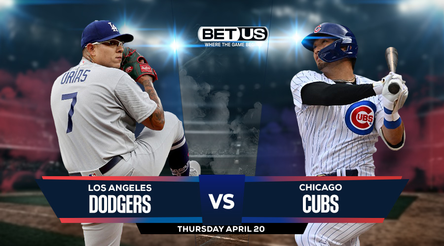 Dodgers vs Cubs Prediction, Stream, Odds and Picks Apr 20