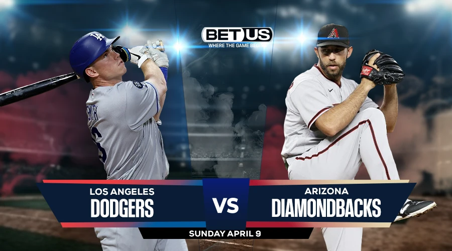 Dodgers vs Diamondbacks Prediction, Odds and Picks April 9