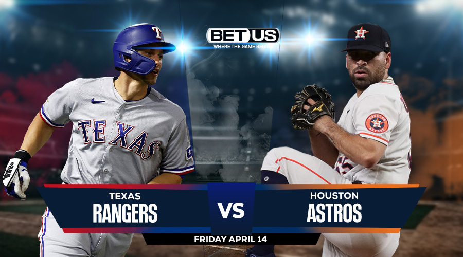 Rangers vs Astros Prediction, Preview, Odds and Picks April 14