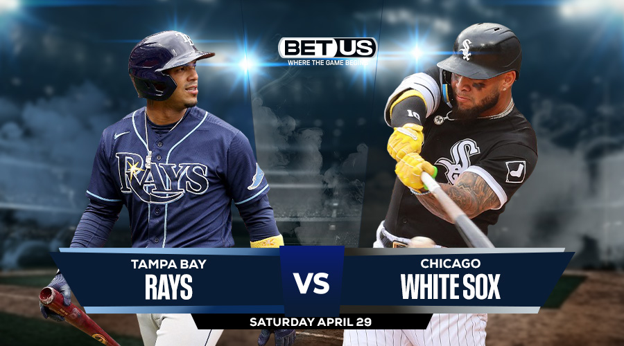 Rays vs White Sox Prediction, Odds and Picks April 29