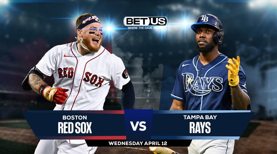 Red Sox vs Rays Prediction, Stream, Odds and Picks April 12