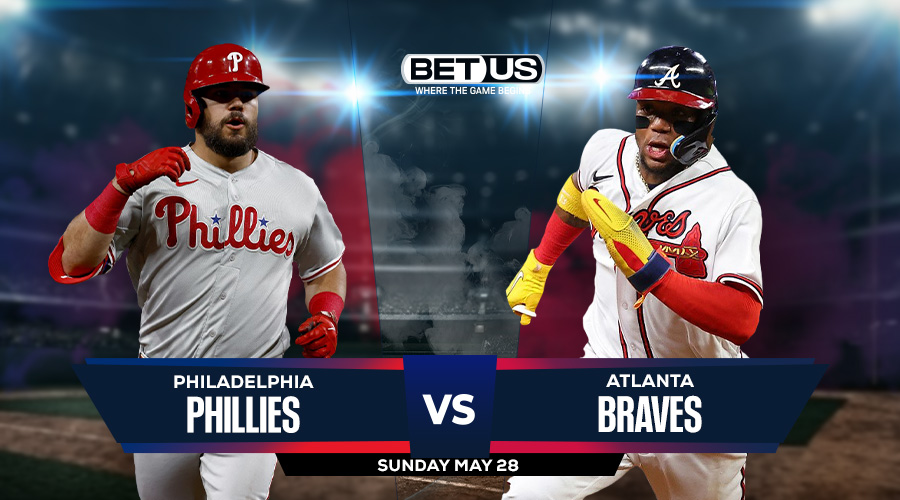 Phillies vs Braves Prediction, Stream, Odds & Picks May 28