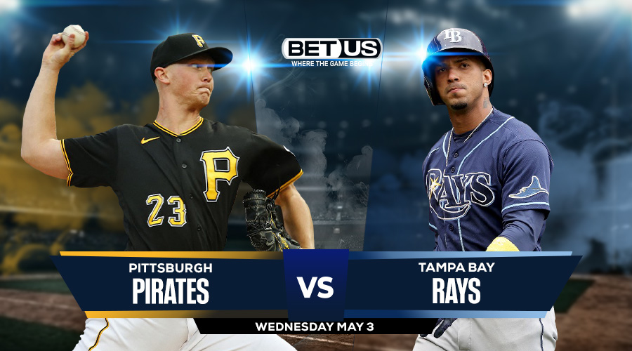 Pirates vs Rays Prediction, Stream, Odds and Picks May 3