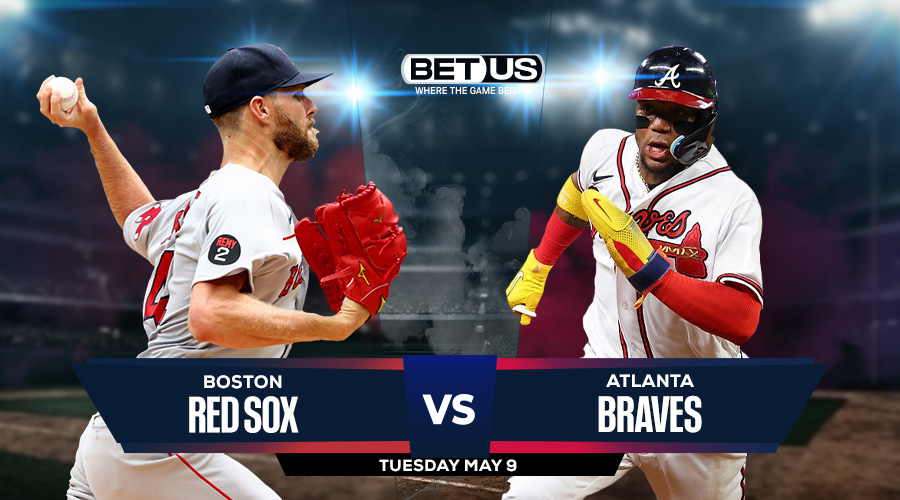 Boston Red Sox vs. Atlanta Braves Betting Analysis, 5/10
