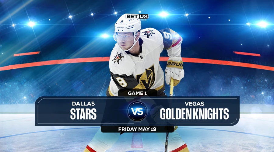 Stars vs Golden Knights Game 1 Prediction and Picks May 19