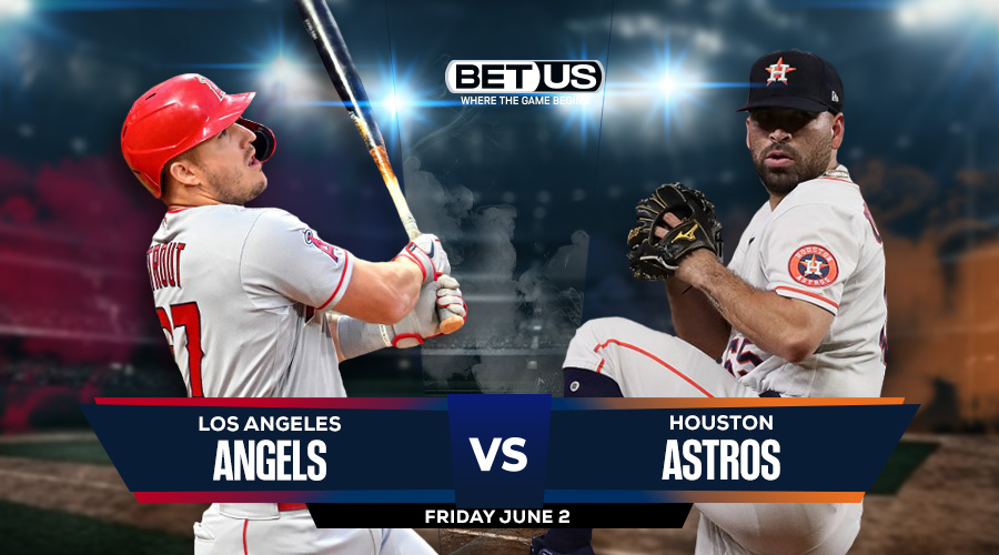 Angels vs Astros Prediction Today  MLB Odds, Picks for Friday, June 2