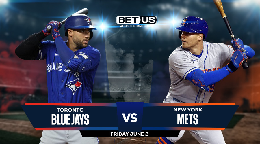 Blue Jays vs Mets Prediction, Preview, Odds and Picks June 2