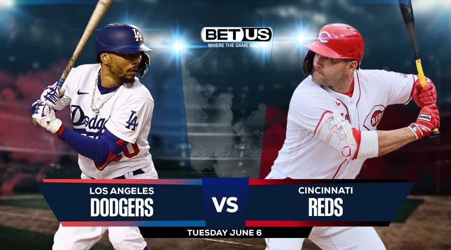 Dodgers vs Reds Prediction, Preview, Odds and Picks June 6