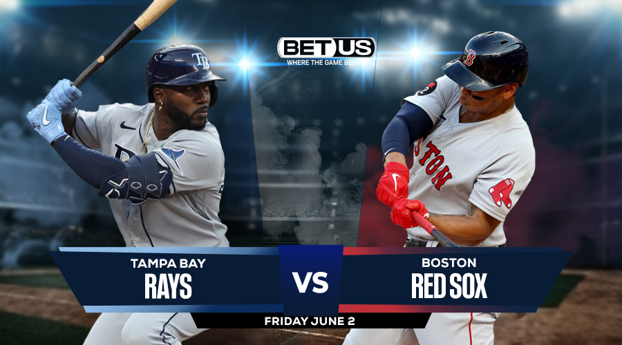 Rays vs Red Sox Prediction, Live Stream, Odds and Picks Jun 2