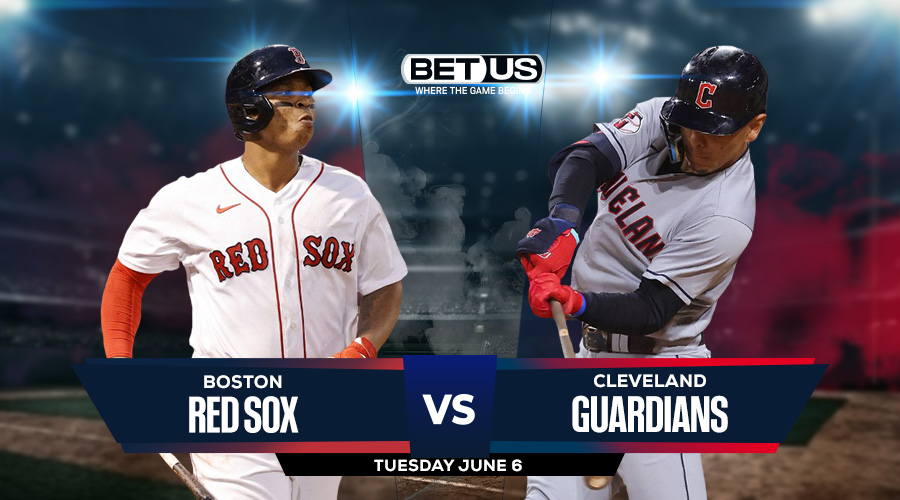Red Sox vs Guardians Prediction, Stream, Odds and Picks June 6