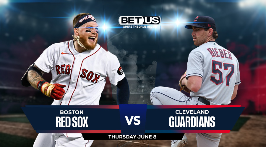 Red Sox vs Guardians Prediction, Preview, Odds and Picks June 8