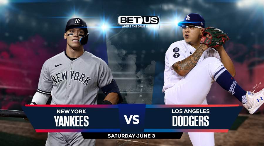 Yankees vs Dodgers Prediction, Odds and Picks june 3