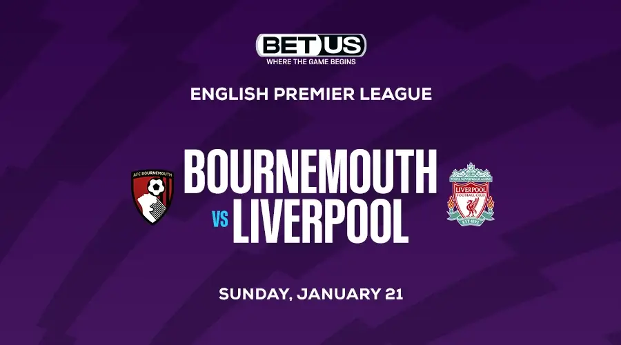 EPL Bets Liverpool vs Bournemouth Prediction and Game Prop