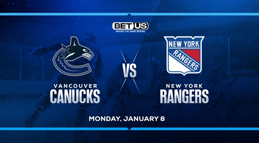 Rangers vs Canucks best bets and Predictions