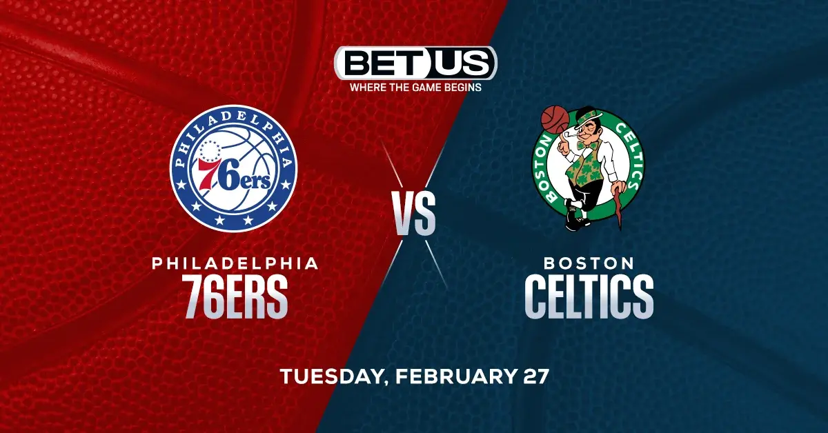 76ers vs Celtics Odds, Picks and Player Prop Pick