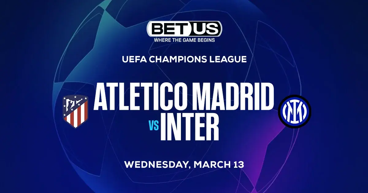 Atletico Madrid vs Inter Milan Prediction, Odds and Betting Tips 03/13/2025