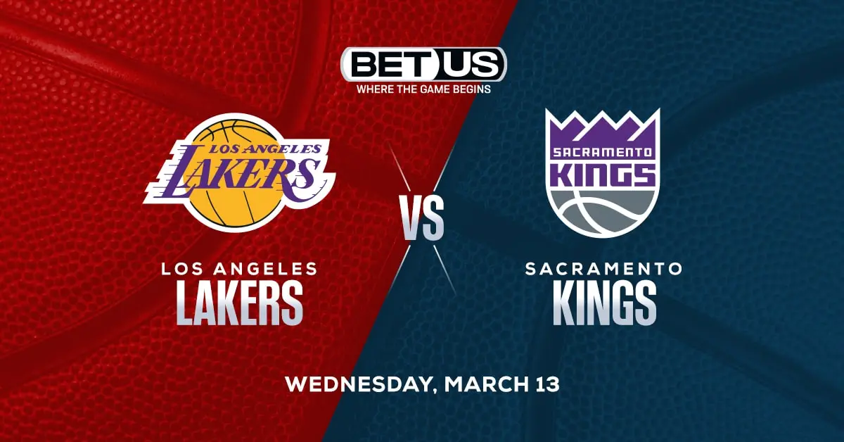 Lakers vs Kings Prediction, Odds and NBA Picks Wednesday, March 13