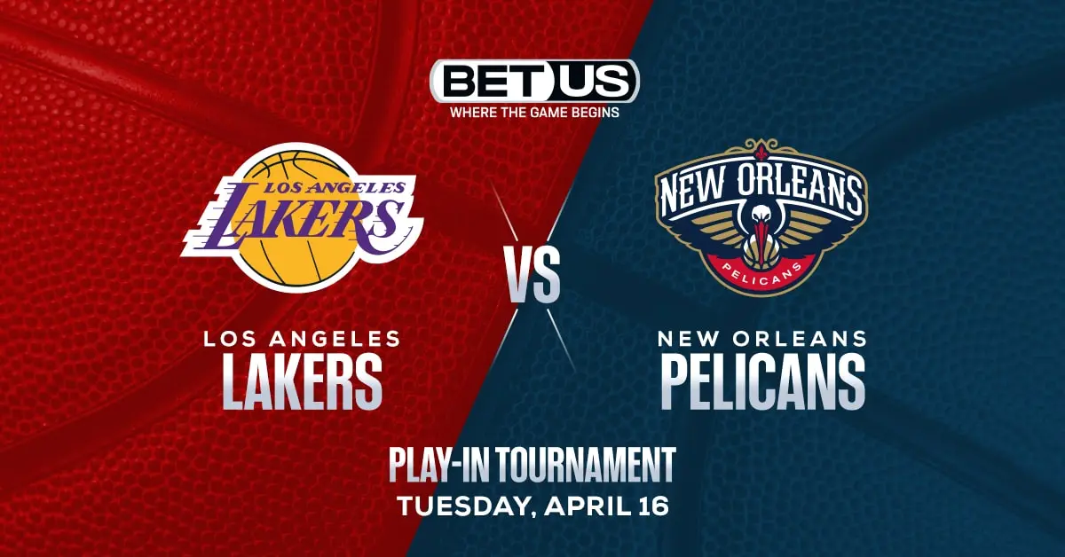 Lakers vs Pelicans Prediction, Odds and Picks Tuesday, April 16