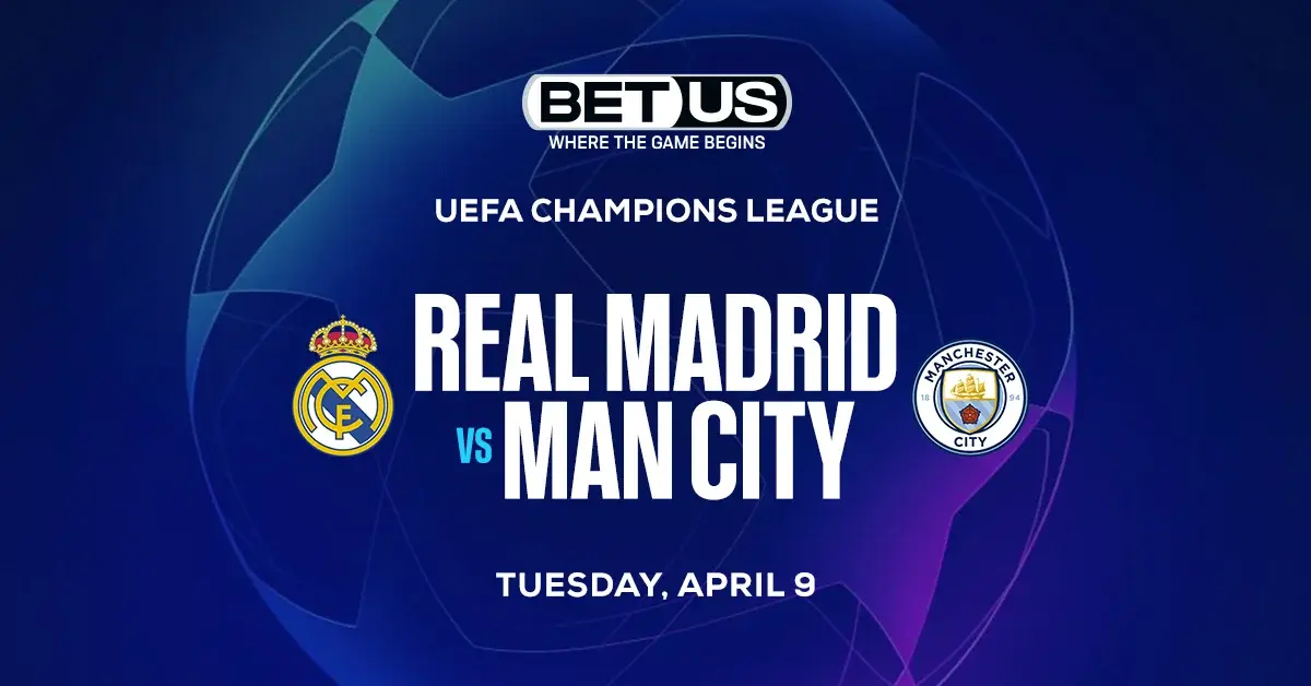 Real Madrid vs Man City Prediction, Odds and Betting Tips 4/9/24